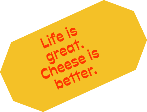Cheesed to Meat You